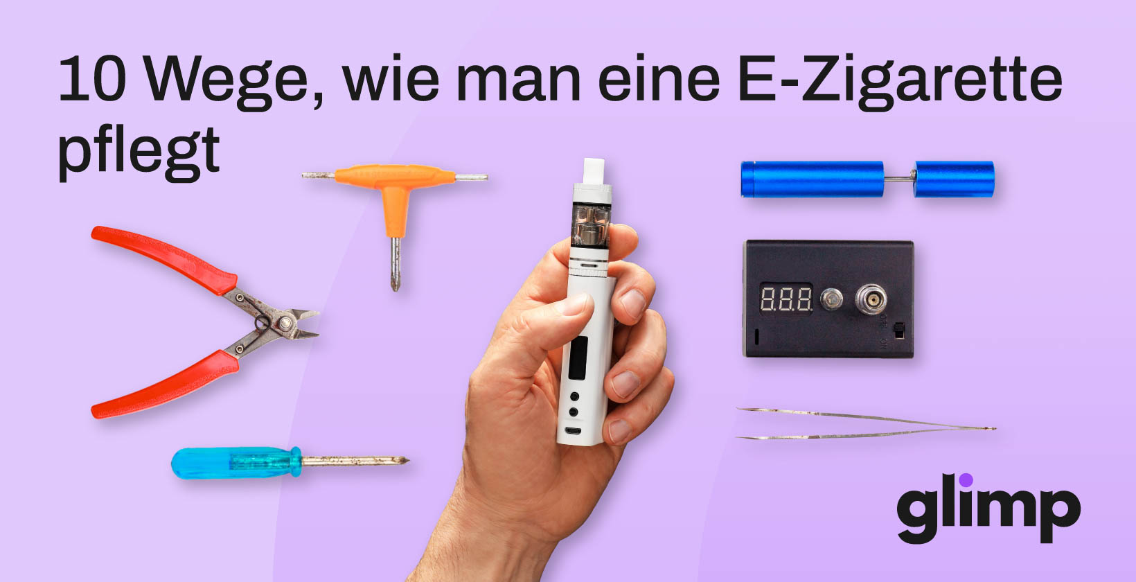 10 Wege zur Pflege und Wartung einer E-Zigarette