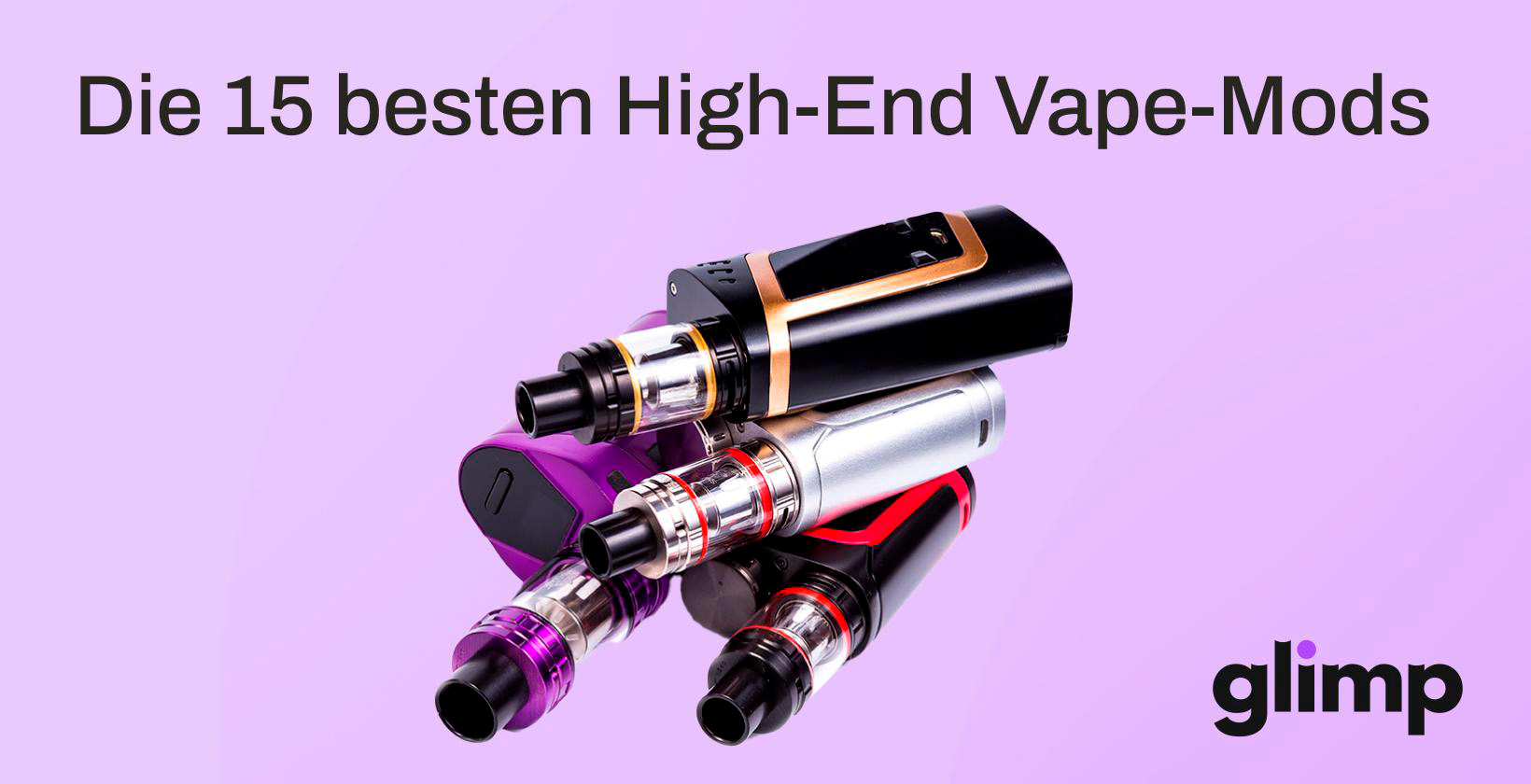 Die besten High-End Vape Mods