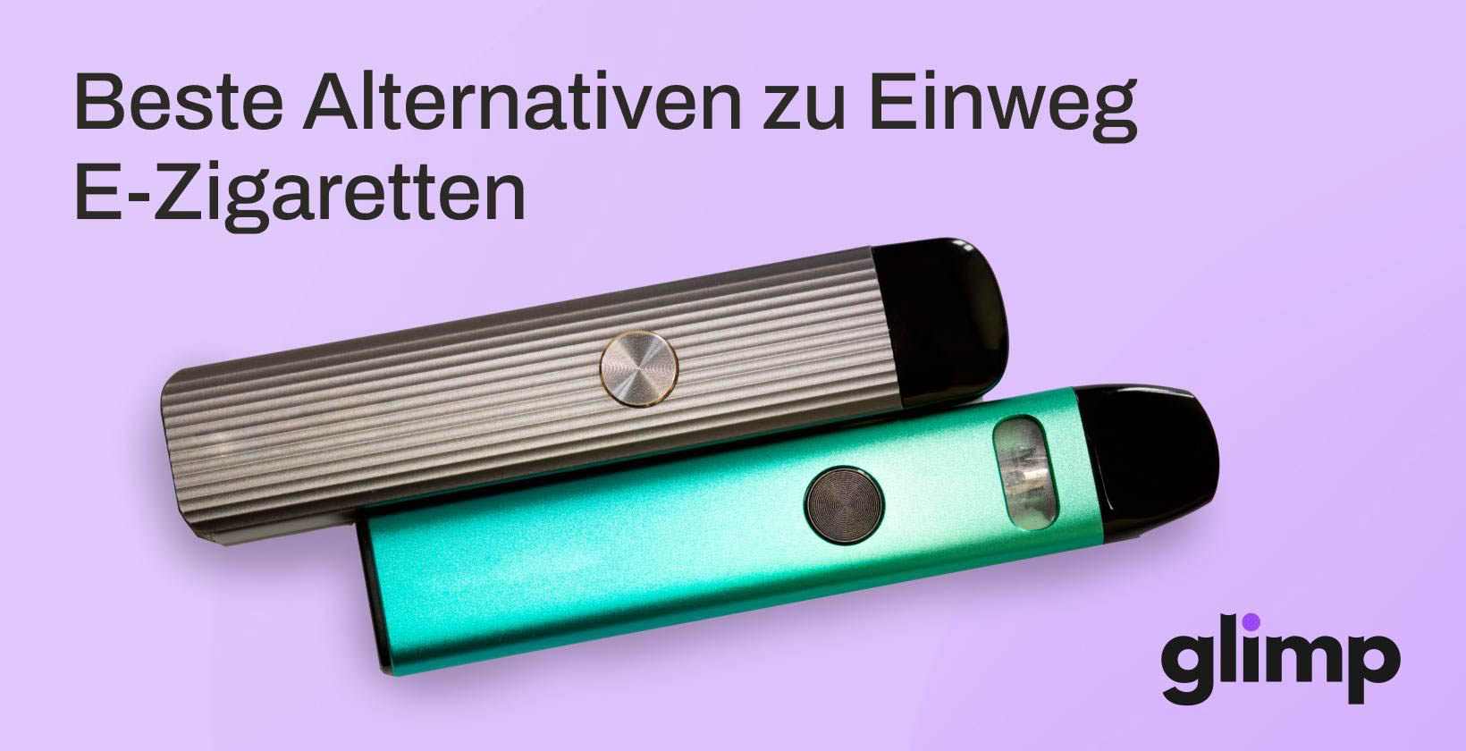 Beste Alternativen zu Einweg E-Zigaretten