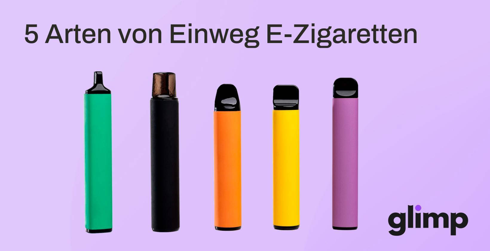 5 Arten von Einweg E-Zigaretten