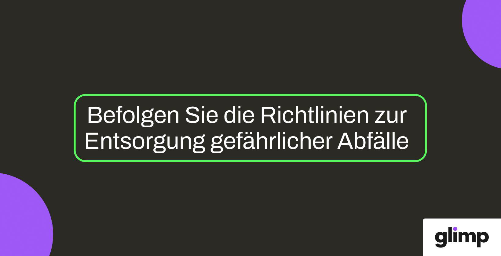 Befolgen Sie die Richtlinien zur Entsorgung